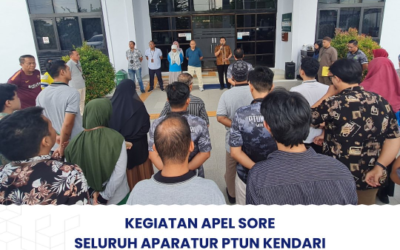 Kegiatan Apel Sore Seluruh Aparatur PTUN Kendari