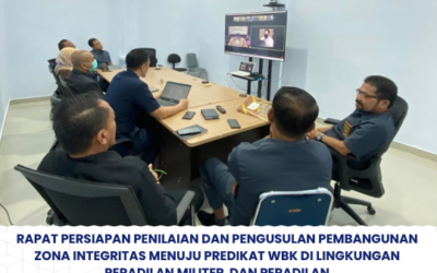 Persiapan Penilaian dan Pengusulan Pembangunan Zona Integritas Menuju Predikat WBK