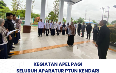 KEGIATAN APEL PAGI SELURUH APARATUR PTUN KENDARI