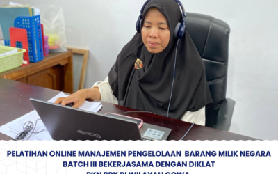 Pelatihan Online Manajemen Pengelolaan Barang Milik Negara Batch III Bekerjasama Dengan Diklat PKN BPK RI Wilayah Gowa