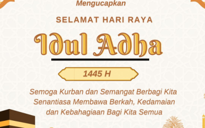 Selamat Hari Raya Idul Adha 1445 H “Semoga Kurban dan Semangat Berbagi Kita Senantiasa Membawa Berkah, Kedamaian dan Kebahagiaan Bagi Kita Semua”.