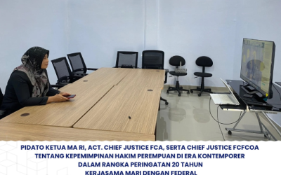 Pidato Ketua MA RI, Act. Chief Justice Fca, Serta Chief Justice Fcfcoa Tentang Kepemimpinan Hakim Perempuan Di Era Kontemporer Dalam Rangka Peringatan 20 Tahun Kerjasama MA RI Dengan Federal Court Of Australia