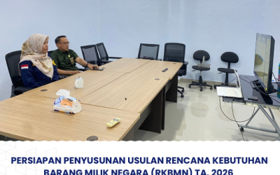 Persiapan Penyusunan usulan Rencana Kebutuhan Barang Milik Negara (RKBMN) TA. 2026