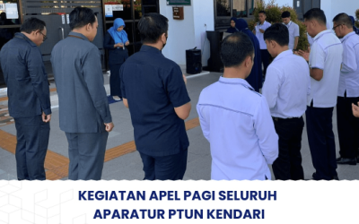Kegiatan Apel Pagi Seluruh Aparatur PTUN Kendari