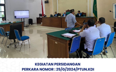 Kegiatan Persidangan Perkara Nomor: 25/G/2024/PTUN.KDI