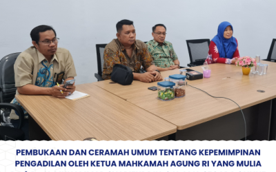 Pembukaan dan Ceramah Umum tentang Kepemimpinan Pengadilan oleh Ketua Mahkamah Agung RI