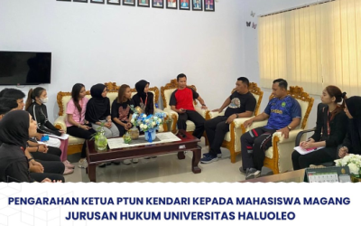 Pengarahan Ketua PTUN Kendari Kepada Mahasiswa Magang Jurusan Hukum Universitas Haluoleo