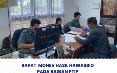 Rapat Monev Hasil Hawasbid Pada Bagian PTIP