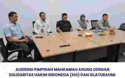 Audiensi Pimpinan Mahkamah Agung dengan Solidaritas Hakim Indonesia (SHI) dan Silaturahmi Juru Bicara Pengadilan Seluruh Indonesia