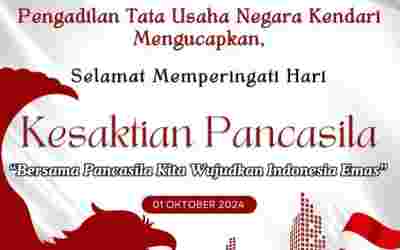 Keluarga Besar Pengadilan Tata Usaha Negara Kendari Mengucapkan Selamat Memperingati Hari Kesaktian Pancasila 1 Oktober 2024.