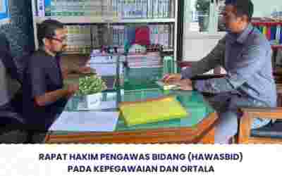 Rapat Hakim Pengawas Bidang (HAWASBID) PTUN Kendari pada Kepegawaian dan Ortala