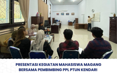 Presentasi Kegiatan Mahasiswa Magang Bersama Pembimbing PPL PTUNKendari