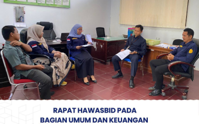 Rapat Hawasbid Pada Bagian Kepegawaian Umum dan Keuangan