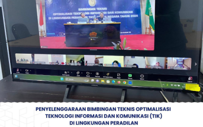 Sosialisasi Penyelenggaraan Bimbingan Teknis Optimalisasi Teknologi Informasi dan Komunikasi (TIK) di Lingkungan Peradilan Tata Usaha Negara