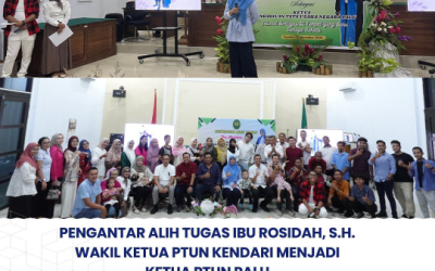 Pengantar Alih Tugas Ibu Rosidah, S.H. Wakil Ketua PTUN Kendari Menjadi Ketua PTUN Palu.