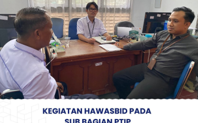 Kegiatan Hawasbid pada sub bagian PTIP