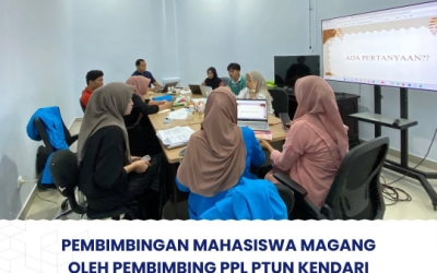 Pembimbingan Mahasiswa/i magang oleh Pembimbing PPL di PTUN Kendari