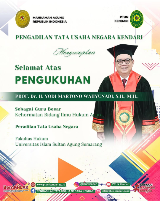 Pengadilan Tata Usaha Negara Kendari Mengucapkan Selamat dan Sukses atas Pengukuhan YM PROF. Dr. H. YODI MARTONO WAHYUNADI, S.H., M.H. Sebagai Guru Besar Kehormatan Bidang Ilmu Hukum Acara Peradilan Tata Usaha Negara Pada Fakultas Hukum Universitas Islam Sultan Agung Semarang.