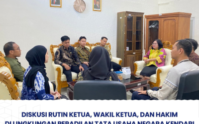 Diskusi Rutin Ketua, Wakil Ketua, Hakim, di Lingkungan Peradilan Tata Usaha Negara Kendari