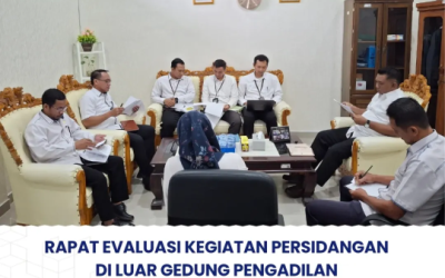 Rapat Evaluasi Kegiatan Persidangan Di Luar Gedung Pengadilan