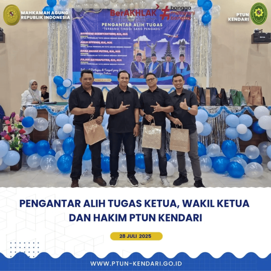 Pengantar Alih Tugas Ketua PTUN Kendari Bapak Bambang Soebiyantoro, S.H., M.H. sebagai Ketua PTUN banjarmasin, Wakil Ketua PTUN Kendari Bapak Agus Effendi, S.H., M.H. sebagai Wakil Ketua PTUN Manado, Bapak Gasa Bahar Putra, S.H., M.H. sebagai Hakim PTUN Denpasar