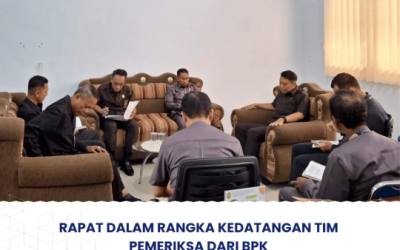 Rapat Dalam Rangka Kedatangan Tim Pemeriksa dari BPK