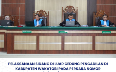 Sidang di Luar Gedung Pengadilan di Kabupaten Wakatobi pada Perkara Nomor 6/G/2025/PTUN.KDI.