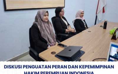 Diskusi Penguatan Peran dan Kepemimpinan Hakim Perempuan Indonesia