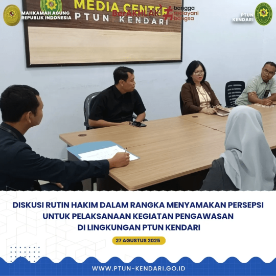 Diskusi Rutin Hakim Dalam Rangka Menyamakan Persepsi Untuk Pelaksanaan Kegiatan Pengawasan Di Lingkungan PTUN Kendari
