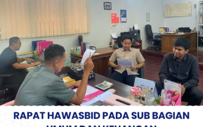 Rapat Hawasbid Pada Sub Bagian Umum dan Keuangan.