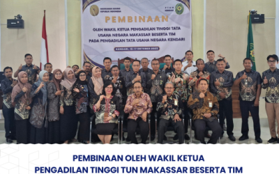 PEMBINAAN OLEH WAKIL KETUA PENGADILAN TINGGI TUN MAKASSAR BESERTA TIM PADA PENGADILAN TUN KENDARI