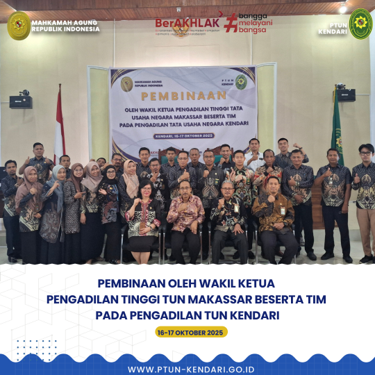PEMBINAAN OLEH WAKIL KETUA PENGADILAN TINGGI TUN MAKASSAR BESERTA TIM PADA PENGADILAN TUN KENDARI