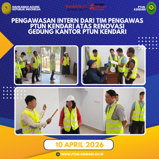 PENGAWASAN INTERN DARI TIM PENGAWAS PTUN KENDARI ATAS RENOVASI GEDUNG KANTOR PTUN KENDARI