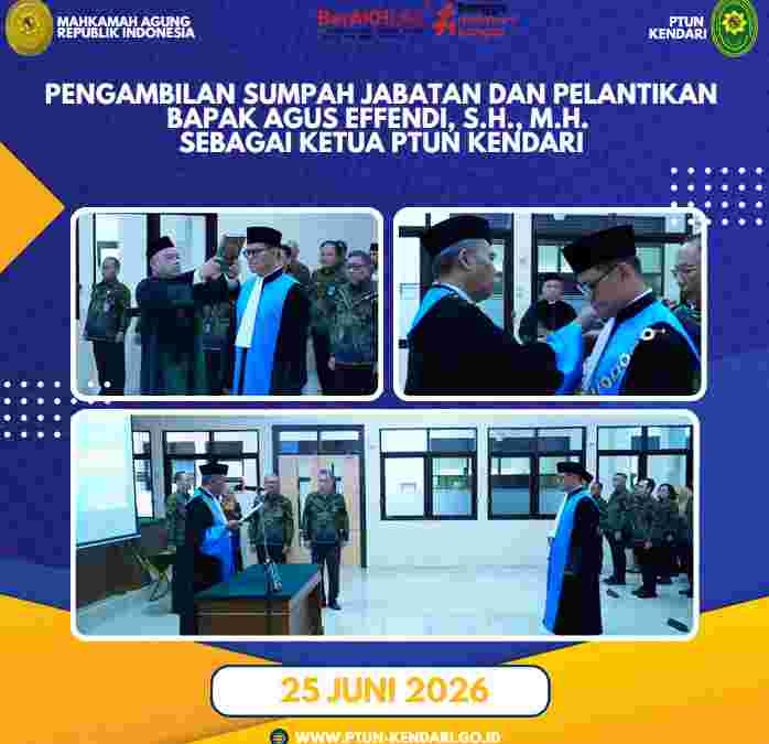 Pengambilan Sumpah Jabatan dan Pelantikan Bapak Agus Effendi, S.H., M.H. sebagai Ketua Pengadilan Tata Usaha Negara Kendari