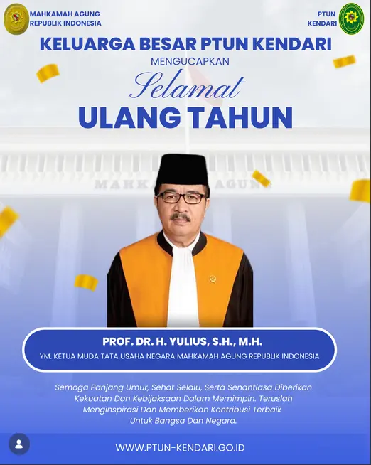 Selamat Ulang Tahun PROF. DR. H. YULIUS, S.H., M.H. (YM KETUA MUDA TATA USAHA NEGARA MAHKAMAH AGUNG REPUBLIK INDONESIA)