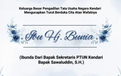 Turut Berduka Cita Atas Wafatnya :Ibu Hj. Bunia (Ibunda Dari Bapak Sekretaris PTUN Kendari Bapak Sawaluddin, S.H.)