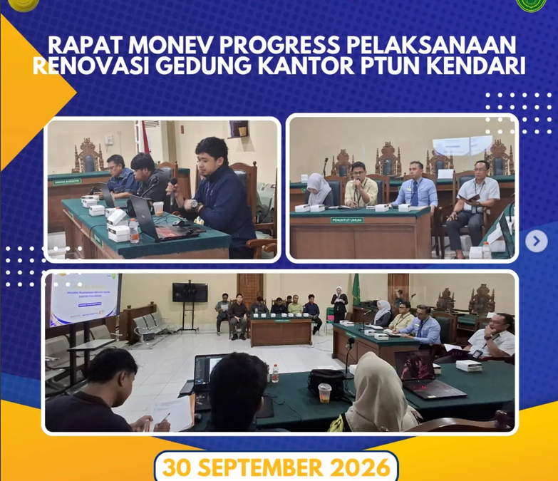 Rapat Monev Progress Pelaksanaan Renovasi Gedung Kantor PTUN Kendari.